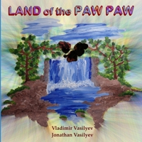 Land of the Paw Paw: A Canadian fairy tale with scientific meaning B0B4QT9LWJ Book Cover