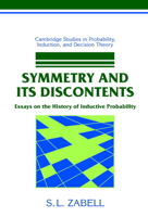 Symmetry and Its Discontents: Essays on the History of Inductive Probability 052144912X Book Cover