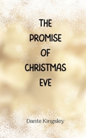 The Promise of Christmas Eve 9916940444 Book Cover