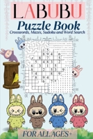 Labubu Puzzle Book: Mazes, Word Searches, Sudoku, and More Featuring the Whimsical World of Labubu B0FHGQ5VYK Book Cover