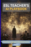 ESL Teacher's AI Playbook B0GZYNZTB9 Book Cover