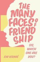 The Many Faces of Friendship: Sis, Which One Are You? B0FR2M8QNB Book Cover