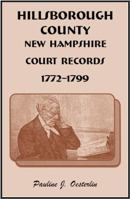 Hillsborough County, New Hampshire court records, 1772-1799 0788404490 Book Cover