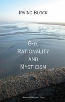 G-D, Rationality and Mysticism 0874627516 Book Cover