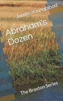 Abraham's Dozen: The Braxton Series B0CNYNWGWG Book Cover