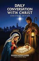 DAILY CONVERSATION WITH CHRIST: CHRISTMAS EDITION B0G3L1GP7B Book Cover