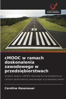 cMOOC w ramach doskonalenia zawodowego w przedsiebiorstwach (Polish Edition) 6630429567 Book Cover