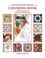 The Zadock Pratt Museum Coloring Book : A Collection of Twenty-Six Catskill Historical Quilting Designs--Suzanne M. Walsh, Texts and Drawings 1735811203 Book Cover