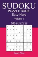 300 Easy to Hard Sudoku Puzzle Book: Volume 1 1542988705 Book Cover