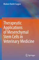 Therapeutic Applications of Mesenchymal Stem Cells in Veterinary Medicine 981193276X Book Cover