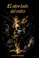 El otro lado del mito (Alas de Papel) (Spanish Edition) B0GXPMKGWK Book Cover