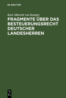 Fragmente �ber Das Besteuerungsrecht Deutscher Landesherren 3111226212 Book Cover