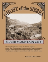 Silver Mountain City: Ghost of the Sierra 0983333106 Book Cover