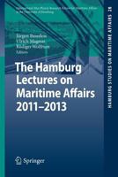 The Hamburg Lectures on Maritime Affairs 2011-2013 3642551033 Book Cover