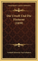 Die Urwelt Und Die Fixsterne (1839) 1160874220 Book Cover