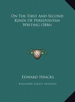 On The First And Second Kinds Of Persepolitan Writing 1164823566 Book Cover