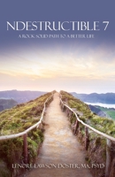 Ndestructible 7: A Rock Solid Path to a Better Life 1662840616 Book Cover