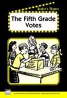 The Fifth Grade Votes Reader's Theater Set B 1410823075 Book Cover