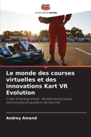 Le monde des courses virtuelles et des innovations Kart VR Evolution (French Edition) 6208380359 Book Cover