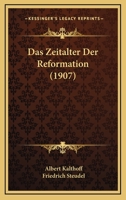 Das Zeitalter Der Reformation (1907) 1167601467 Book Cover