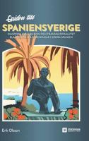 Guiden till Spaniensverige: Diaspora, integration och transnationalitet bland svenska föreningar i södra Spanien (1) (Stockholm Studies in Anthropology & Society) 9176350592 Book Cover