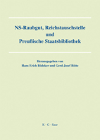 NS-Raubgut, Reichstauschstelle Und Preussische Staatsbibliothek: Vortrage Des Berliner Symposiums Am 3. Und 4. Mai 2007 3598117779 Book Cover