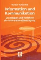 Information Und Kommunikation: Grundlagen Und Verfahren Der Informationsubertragung 3835101226 Book Cover