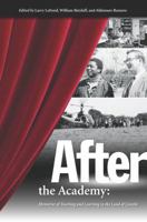 After the Academy: Memories of Teaching and Learning in the Land of Lincoln 0979849926 Book Cover