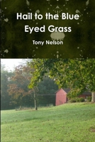Hail to the Blue Eyed Grass 1387696211 Book Cover