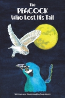 The Peacock Who Lost His Tail 1037112954 Book Cover