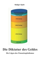 Die Diktatur des Geldes: Die Lügen des Finanzkapitalismus (German Edition) 3948811067 Book Cover