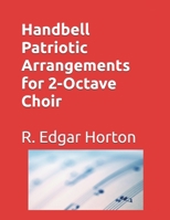 Handbell Patriotic Arrangements for 2-Octave Choir B0DSG7BFNG Book Cover