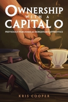 Ownership with a Capital O: Previously Published as Horqinum's Apprentice 166579139X Book Cover