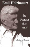 Emil Holzhauer: Portrait of an Artist 1585010278 Book Cover