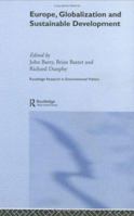 Europe, Globalization and Sustainable Development (Environmental Politics, 12) 0415302765 Book Cover
