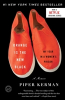 Orange Is the New Black: My Year in a Women