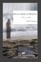Sulle orme di Martin: Para no olvidar B08W4JRLJJ Book Cover