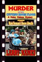 MURDER ON THE CUTTING ROOM FLOOR: STARRING MABEL NORMAND & ROSCOE ARBUCKLE 0910937877 Book Cover