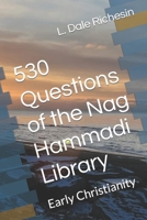 530 Questions of the Nag Hammadi Library: Early Christianity B0CPF4MGHP Book Cover