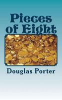 Pieces of Eight: The other side of the story 1534919783 Book Cover
