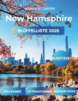 NEW HAMPSHIRE LÖFFELLISTE 2026: Planen Sie den perfekten Sommer-Roadtrip mit detaillierten Reiserouten (German Edition) B0FK39PBJ9 Book Cover