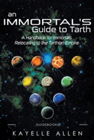 An Immortal's Guide to Tarth 1517270421 Book Cover