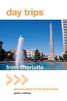 Day Trips® The Carolinas: Getaway Ideas for the Local Traveler 0762773065 Book Cover