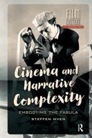 Cinema and Narrative Complexity: Embodying the Fabula 1041176953 Book Cover
