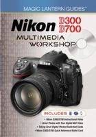 Magic Lantern DVD Guides: Nikon D300/D7 Multimedia Workshop 1600595707 Book Cover