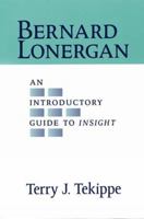 Bernard Lonergan: An Introductory Guide to Insight 0809141507 Book Cover