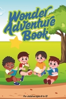 Wonder Adventure Book: A Collection of Fun Short Stories with Life Lessons for Children B0F4M25MQ2 Book Cover