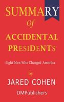 Summary of Accidental Presidents Jared Cohen Eight Men Who Changed America 1074999568 Book Cover