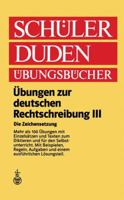 Ubungen Zur Deutschen Rechtschreibung III: Die Zeichensetzung Regeln Und Texte 3411017813 Book Cover
