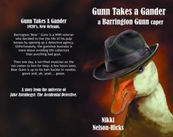 Gunn Takes a Gander: A Barrington Gunn Caper 1732096759 Book Cover
